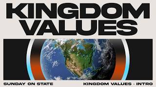Sunday On State- Kingdom Values - Pastor Luis Limon