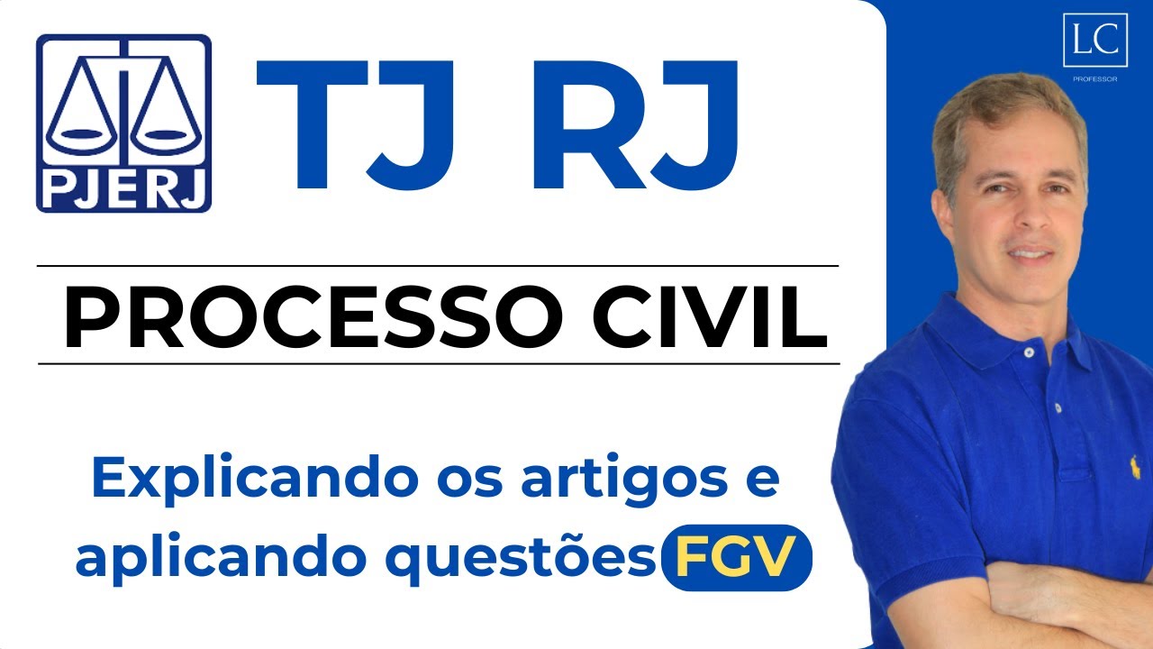 Concurso TJ RJ 2025 | PROCESSO CIVIL | Prazos | Artigo por Artigo | Questões FGV