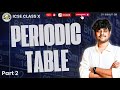 Let’s study- The Periodic Table -part 2 | Class 10 ICSE | CHEMISTRY