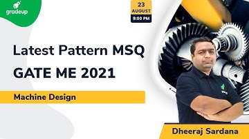 Latest Pattern MSQ  | Machine Design | GATE ME 2021 | Gradeup