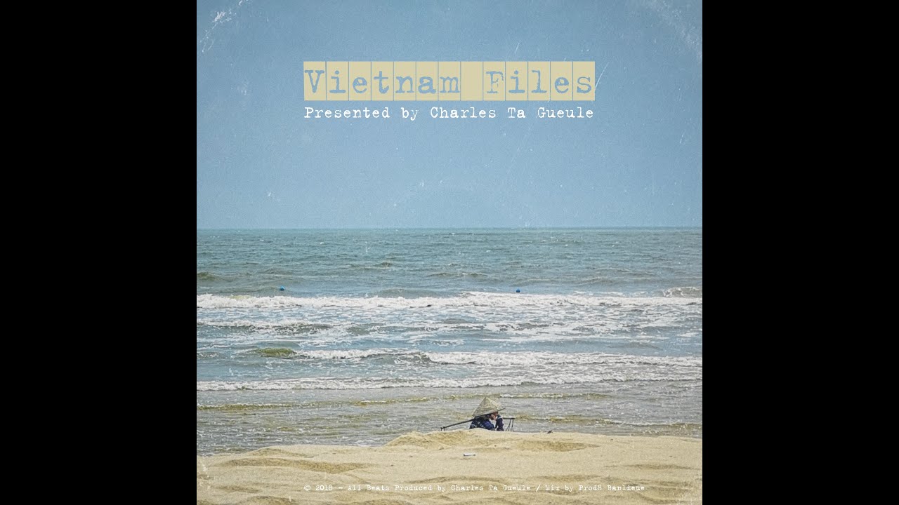 Charles Ta Gueule - Vietnam Files Tape