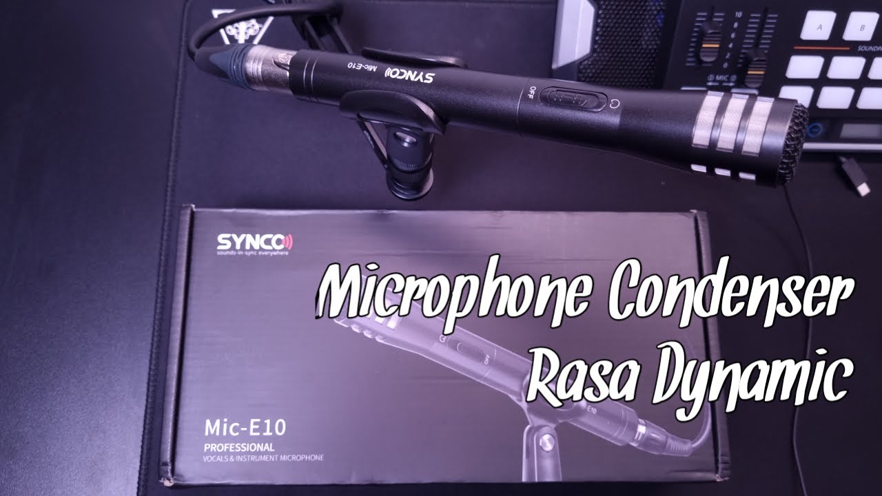 Saya Pilih Mic Ini Untuk Voice Over, Podcast, Vocal & Nge Youtube Ft. Synco Mic E10