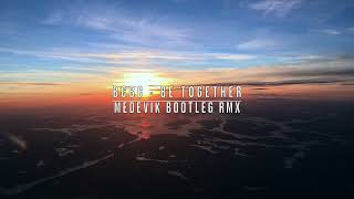 BCBC - Be together (Medevik bootleg remix) Resimi