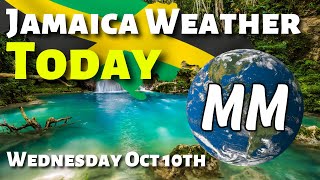 Jamaica Weather Today Tuesday Oct 10th 2023 | Specific Local Forecast For Jamaica & The Caribbean