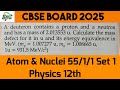 Q27 A deutron contains a proton and a neutron and has a mass of 2.013553 u . Calculate the mass defe