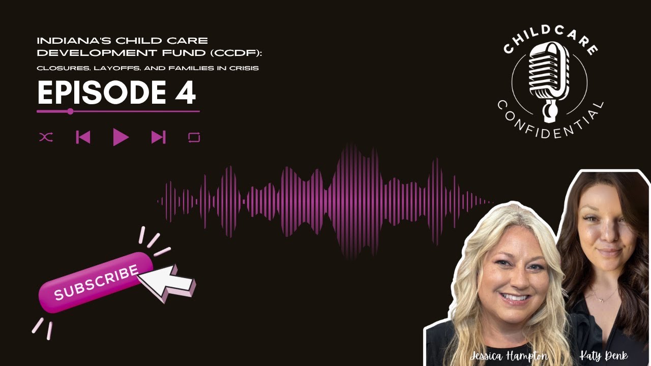 Indiana's Child Care Development Fund (CCDF): Closures, Layoffs, and Families in Crisis