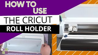 Cricut Roll Holder Tutorial // Features and How to Use