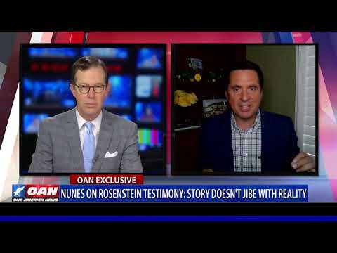 Rep. Nunes on Rosenstein testimony: Story doesn’t jibe with reality