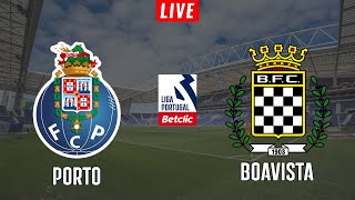 PORTO x  BOAVISTA | EM DIRETO LIGA PORTUGAL BETCLIC