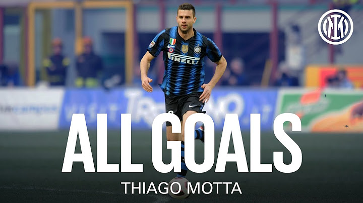 ALL THIAGO MOTTA‘S GOALS ⚽🖤💙🇧🇷🇮🇹