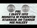 PRL 1 Złoty 1972. Moneta w pięknych stanach, do tanich nie należy.
