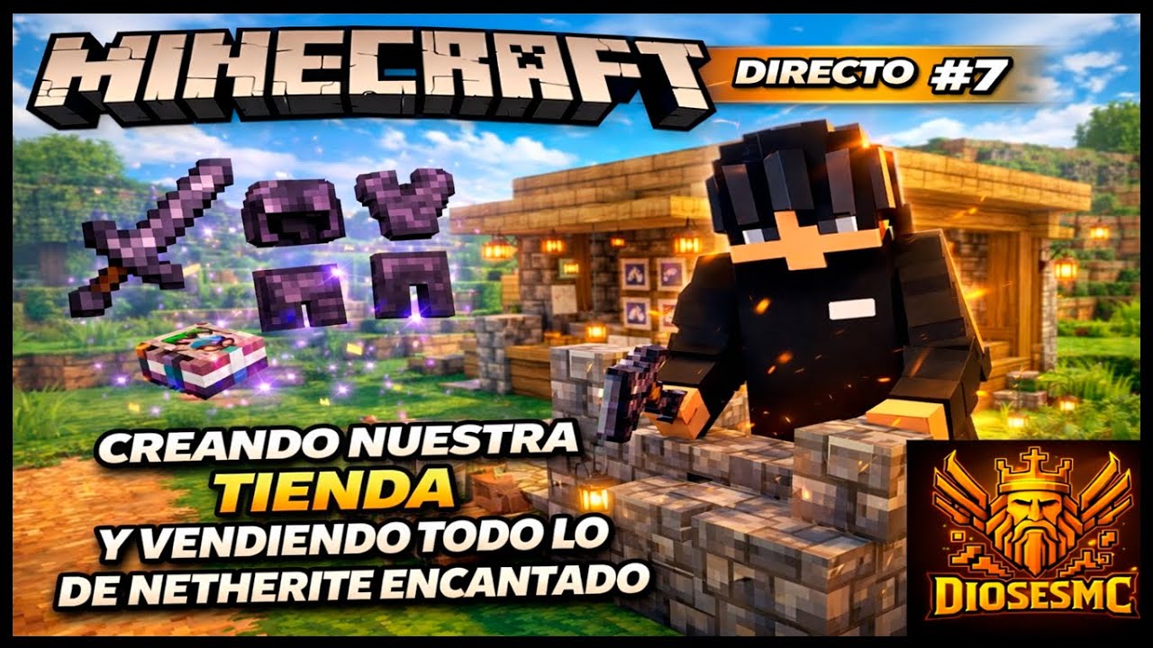 VAMOS A CONSTRUIR Y A VENDER FULL NETHERITE ENCANTADA | MINECRAFT | DIOSESMC | DIRECTO #7