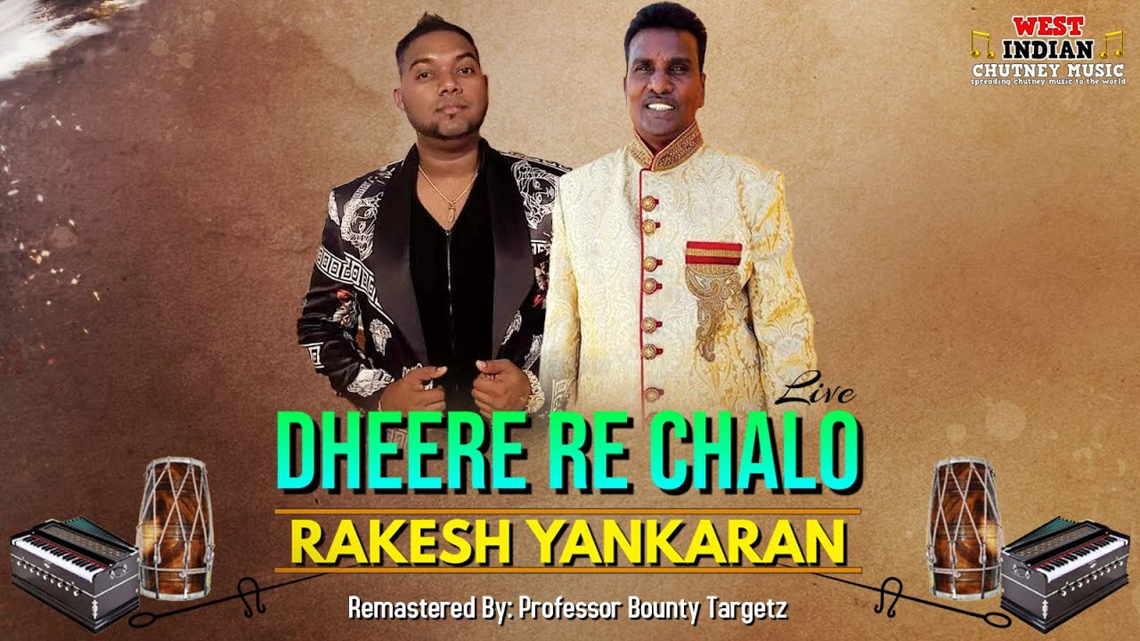 Rakesh Yankaran Dheere Re Chalo [Live Remastered] (2021 Traditional