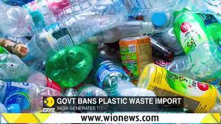 Government puts complete ban on import of plastic waste