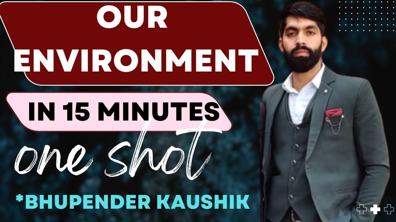 one shot of our environment | Class 10th| BHUPENDER KAUSHIK