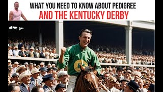 What You Need to Know about Pedigree and the Kentucky Derby