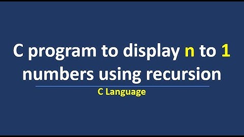 C program to print n to 1 numbers using recursion