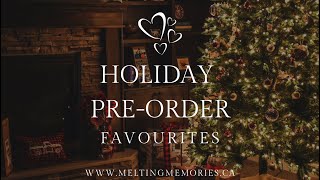 Melting Memories Pre Order Favourites