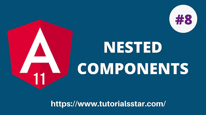 Nested Components in Angular 11