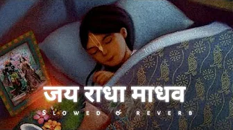 Jai Radha Madhav Jai Kunj Bihari | Slowed & reverb | ft. @JagjitSingh-Official Jai Radha Madhav Jai Kunj Bihari | Slowed & reverb | ft. @JagjitSingh-Official