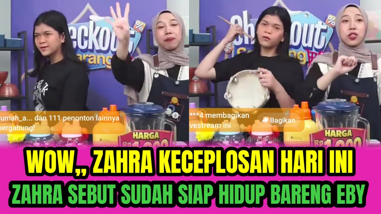 WOW,, ZAHRA KECEPLOSAN HARI INI❗ZAHRA SEBUT SUDAH SIAP HIDUP BARENG EBY‼️