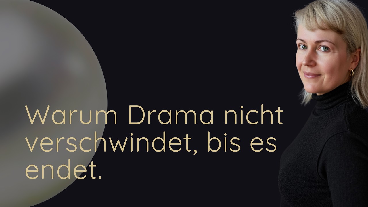 Warum Drama nicht verschwindet, bis es endet
