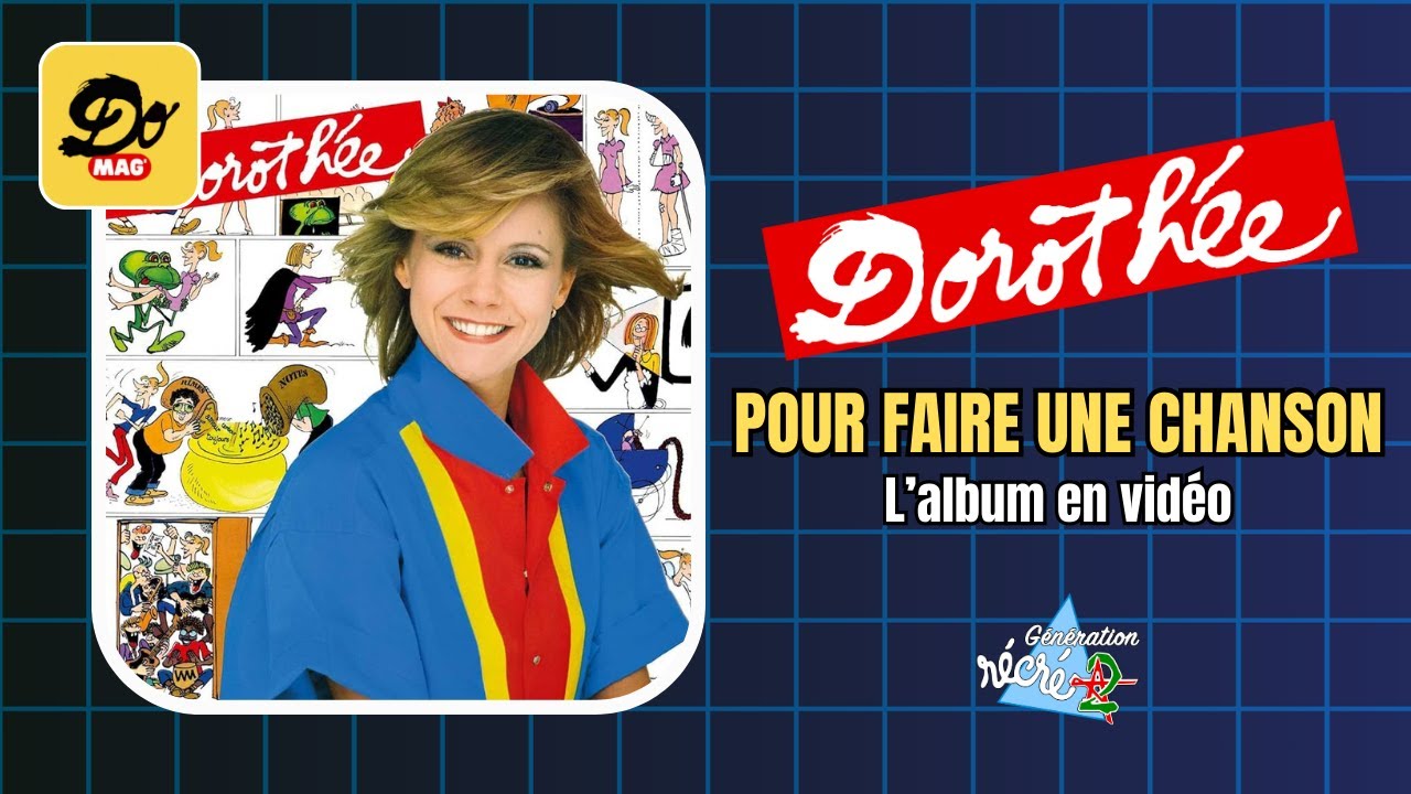 Dorothée - Pour faire une chanson - L'album en vidéo