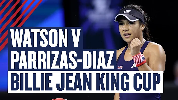 Highlights - Heather Watson vs Parrizas-Diaz | GB ...