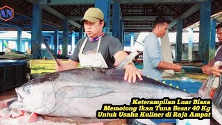 Keterampilan Luar Biasa Memotong Ikan Tuna Besar 40 Kg Untuk Usaha Kuliner di Raja Ampat