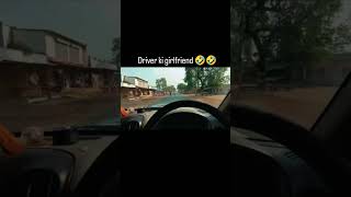 driver ki girlfriend 🤣🤣 love dose daily #comedy #funny #gf #bf #love