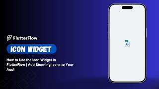 How to Use the Icon Widget in FlutterFlow | Add Stunning Icons to Your App!