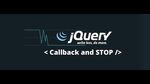 jQuery - CallBack  and Stop