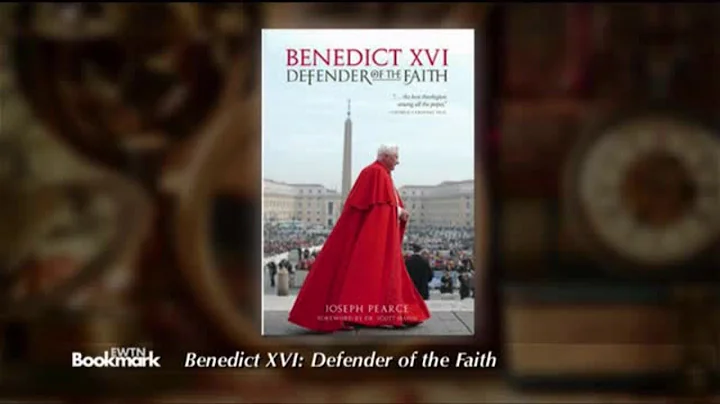EWTN Bookmark - Joseph Pearce, Benedict XVI: Defen...