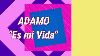 ADAMO  -   &quot;ES MI VIDA&quot; (C&#39;EST MA VIE)  -  AÑO 1975