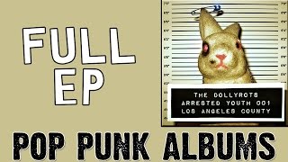 Video thumbnail of "The Dollyrots - Arrested Youth (FULL EP)"