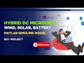 Hybrid DC Microgrid Wind, PV and Battery Storage | Final Year Renewable Energy Project