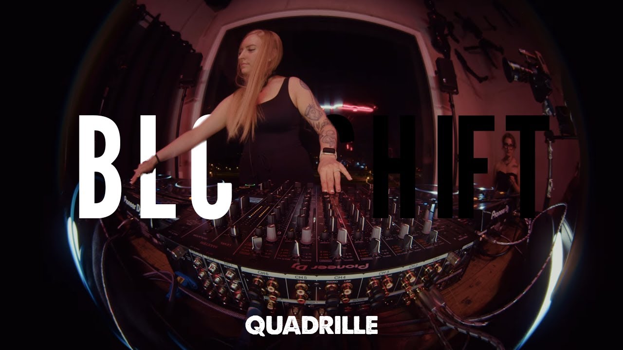 BLCKSHIFT-Session w/ QUADRILLE
