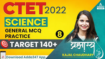 CTET 2022 | CTET Science Paper 2 | General MCQ Practice | By Kajal Chaudhary