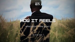 Emotional Afrobeat Type Beat 2025 “HOW IT FEELS” - Omah Lay Ft FOLA x Tems Instrumental [FREE]