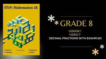 Lyceum Grade 8 ST(P) Mathematics 3A lesson 1 Decimal Fractions & examples Video 7 #lyceum  #maths