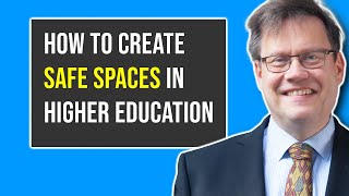 Five Tips for Beginner University Teachers on How to Create a Safe Space in Higher Education