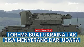Pasukan Rusia Pakai Perisai Rudal Anti Pesawat 'Tor-M2' Demi Cegah Serangan Ukraina dari Udara