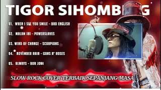 TIGOR SIHOMBING X FACTOR - COVER SLOW ROCK TERBAIK SEPANJANG MASA #tophits
