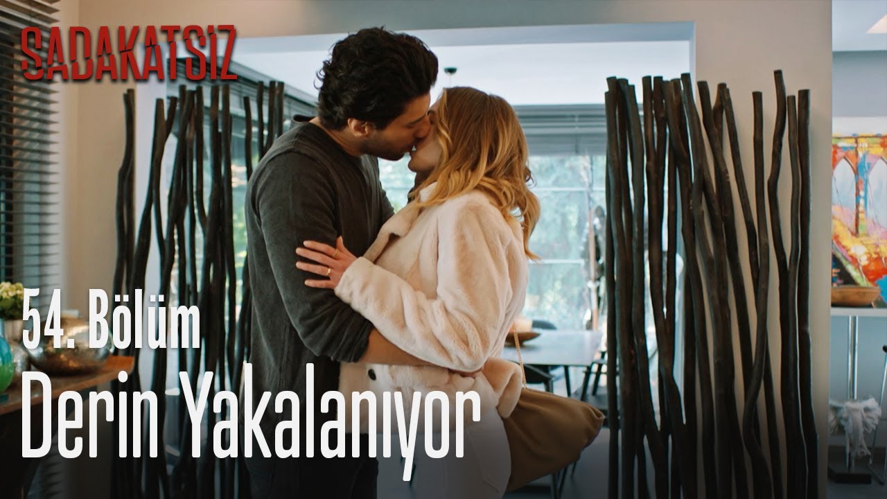 Derin Yakalaniyor Sadakatsiz 54 Bolum Youtube Derin Yakalaniyor Sadakatsiz 54 Bolum Youtube