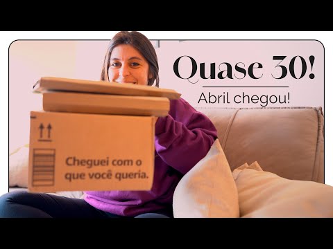 Abril chegou e junto com ele os 30 estão batendo na porta!