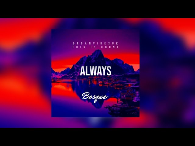 Watch Bosque - Always on YouTube Watch Bosque - Always on YouTube
