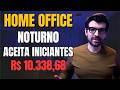 Trabalho 100% HOME OFFICE Noturno (Aceita Iniciantes)