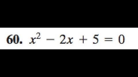 x^2 - 2x + 5 = 0