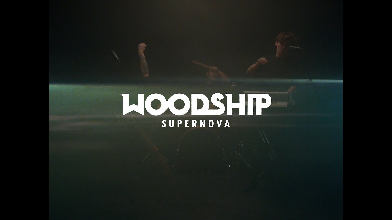 Woodship - Supernova (Official Music Video)
