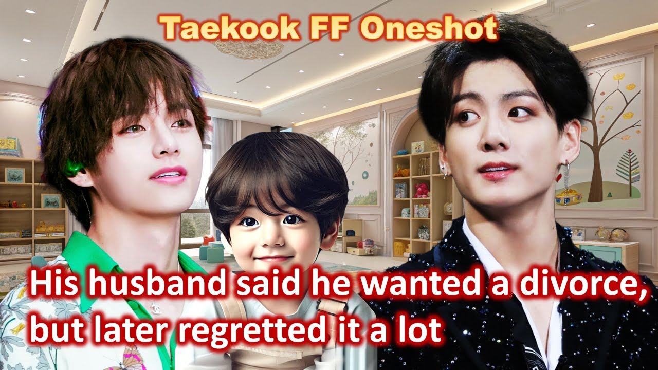 Taekook ff | Top Kook | His husband said he wanted a divorce, but later regretted it a lot